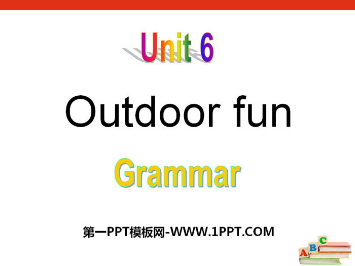 图片[1]-《Outdoor fun》GrammarPPT-第一PPT