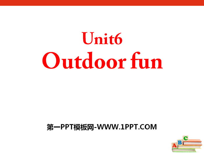 图片[1]-《Outdoor fun》PPT-第一PPT