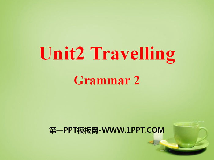图片[1]-《Travelling》GrammarPPT课件-第一PPT