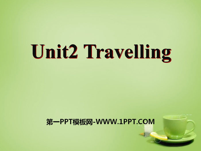图片[1]-《Travelling》PPT-第一PPT