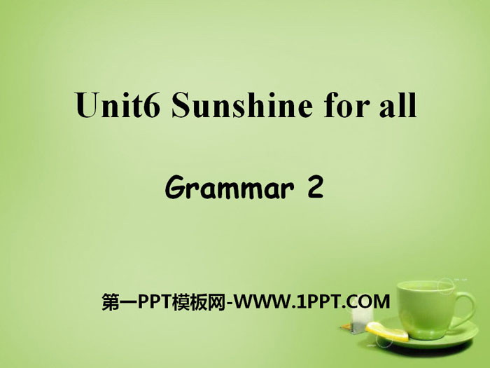 图片[1]-《Sunshine for all》GrammarPPT课件-第一PPT