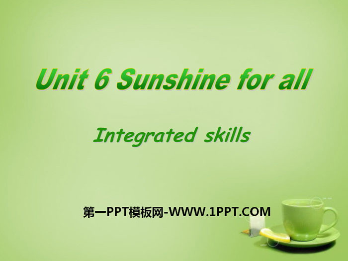 图片[1]-《Sunshine for all》Integrated skillsPPT-第一PPT
