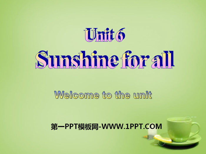 图片[1]-《Sunshine for all》Welcome to the unitPPT-第一PPT