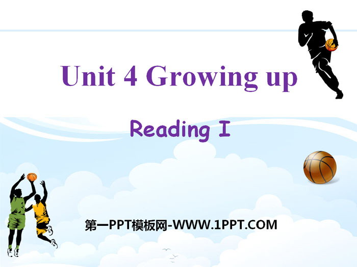 图片[1]-《Growing up》ReadingPPT-第一PPT
