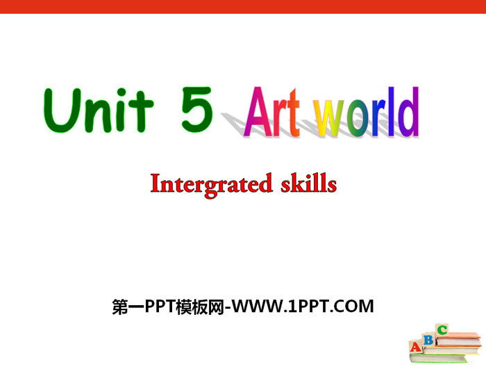 图片[1]-《Art world》Integrated skillsPPT课件-第一PPT