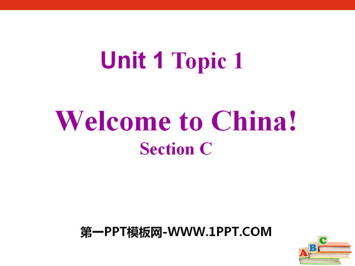 图片[1]-《Welcome to China》SectionC PPT课件-第一PPT