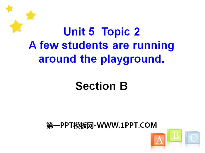 图片[1]-《A few students are running around the playground》SectionB PPT-第一PPT
