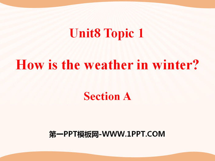 图片[1]-《How is the weather in winter?》SectionA PPT-第一PPT