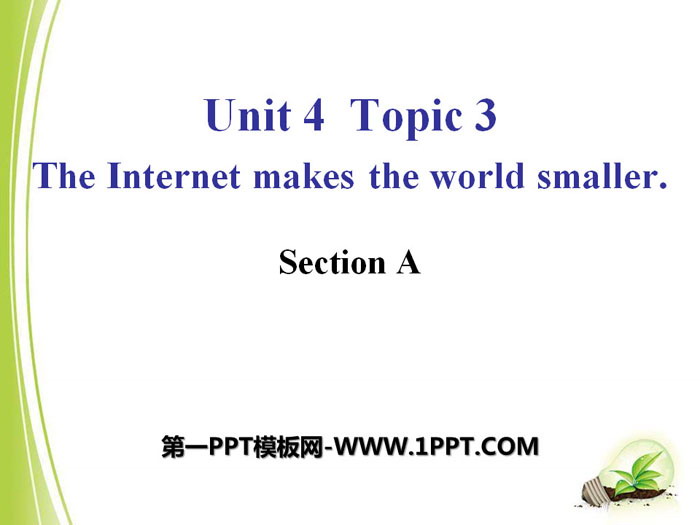 图片[1]-《The Internet makes the world smaller》SectionA PPT-第一PPT