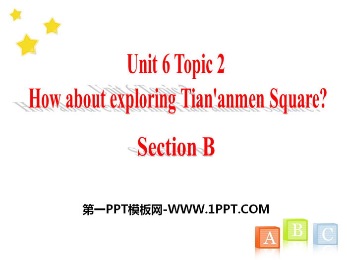图片[1]-《How about exploring Tian’anmen Square?》SectionB PPT-第一PPT