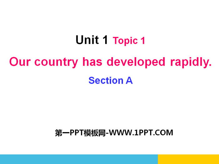 图片[1]-《Our country has developed rapidly》SectionA PPT-第一PPT
