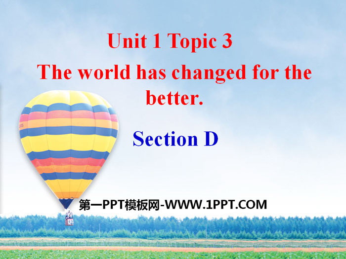 图片[1]-《The world has changed for the better》SectionD PPT-第一PPT