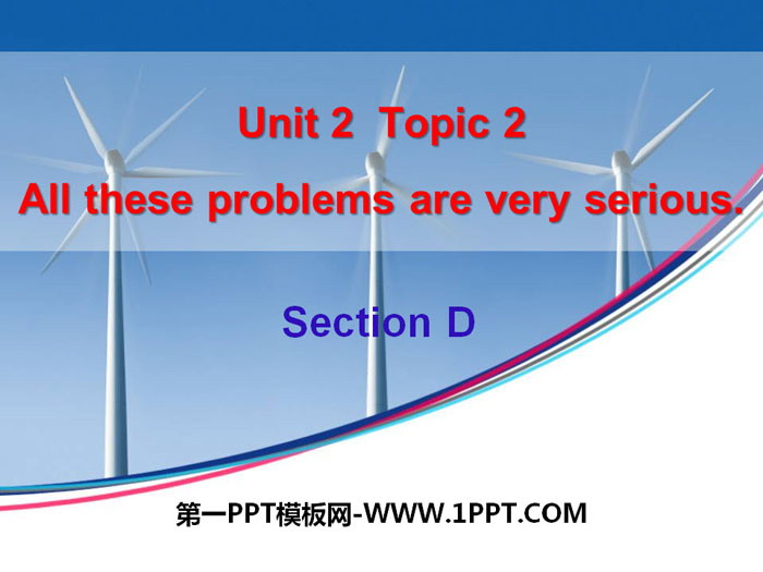 图片[1]-《All these problems are very serious》SectionD PPT-第一PPT