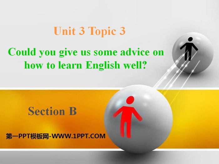 图片[1]-《Could you give us some advice on how to learn English well?》SectionB PPT-第一PPT