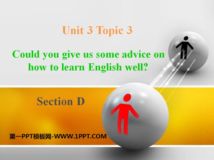 图片[1]-《Could you give us some advice on how to learn English well?》SectionD PPT-第一PPT