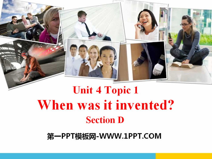 图片[1]-《When was it invented?》SectionD PPT-第一PPT