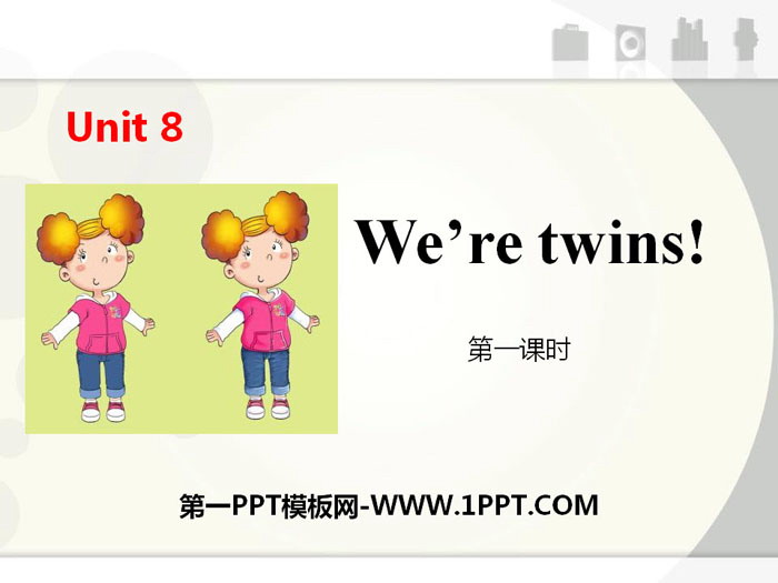 图片[1]-《We’re twins》PPT(第一课时)-第一PPT