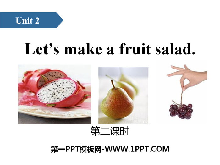 图片[1]-《Let’s make a fruit salad》PPT(第二课时)-第一PPT