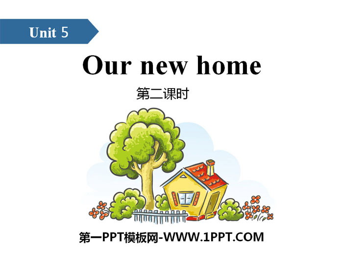 图片[1]-《Our new home》PPT(第二课时)-第一PPT