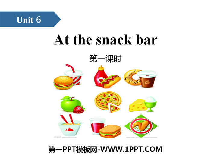 图片[1]-《At the snack bar》PPT(第一课时)-第一PPT