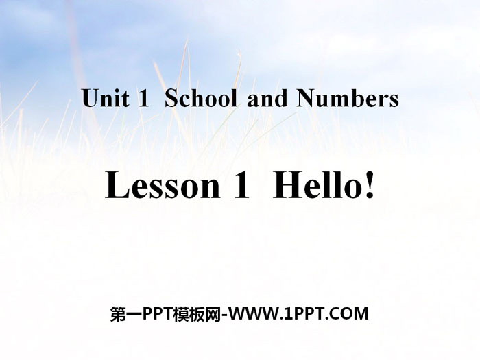 图片[1]-《Hello!》School and Numbers PPT教学课件-第一PPT