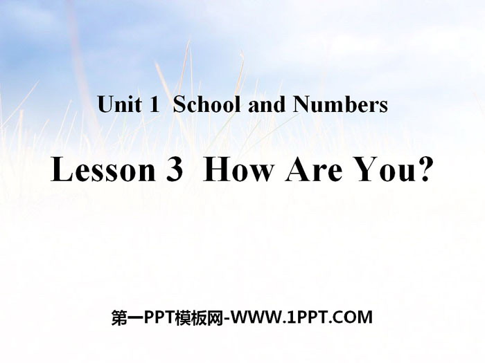 图片[1]-《How Are You?》School and Numbers PPT教学课件-第一PPT