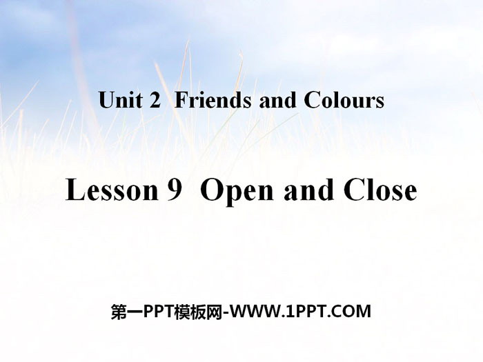 图片[1]-《Open and Close》Friends and Colours PPT教学课件-第一PPT
