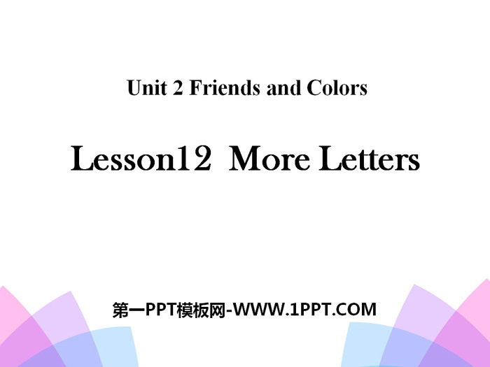 图片[1]-《More Letters》Friends and Colours PPT-第一PPT