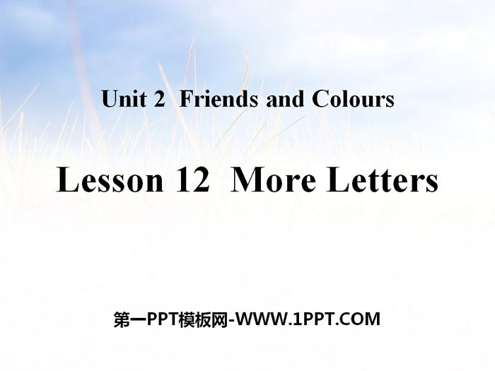 图片[1]-《More Letters》Friends and Colours PPT教学课件-第一PPT