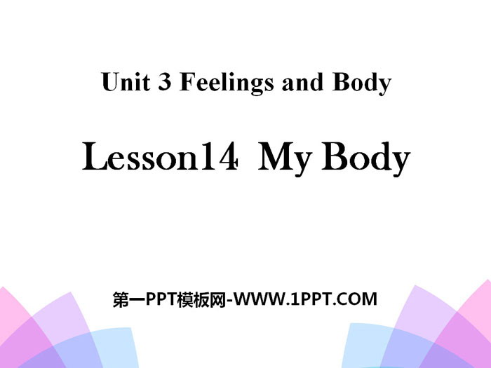 图片[1]-《My Body》Feelings and Body PPT-第一PPT