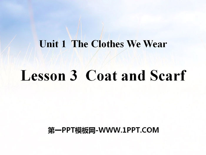 图片[1]-《Coat and Scarf》The Clothes We Wear PPT课件-第一PPT