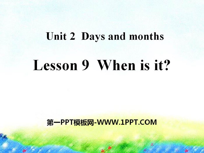 图片[1]-《When is it?》Days and Months PPT-第一PPT
