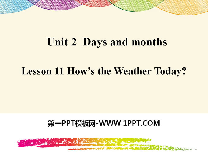 图片[1]-《How’s the Weather Today?》Days and Months PPT-第一PPT