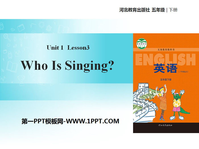 图片[1]-《Who Is Singing?》Going to Beijing PPT教学课件-第一PPT