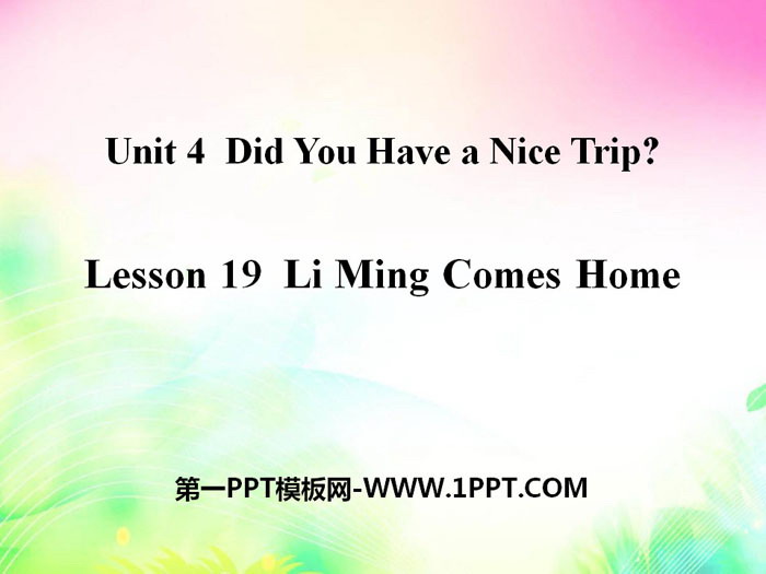 图片[1]-《Li Ming Comes Home》Did You Have a Nice Trip? PPT-第一PPT