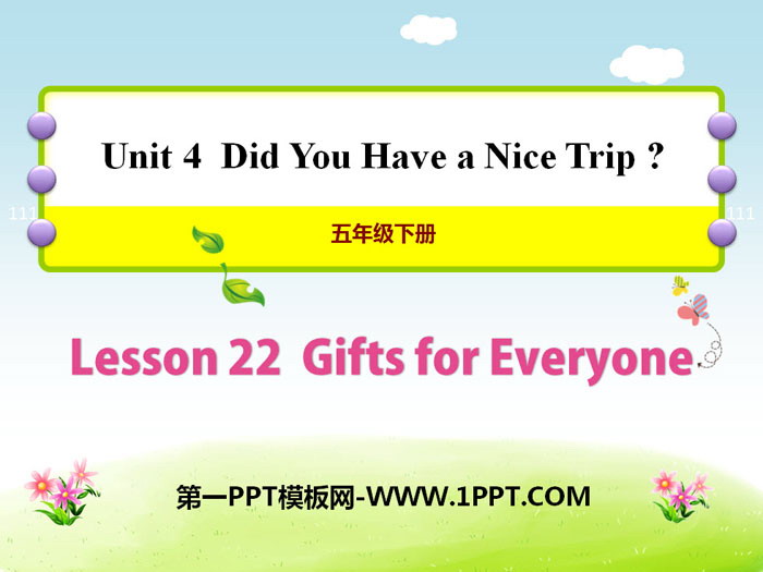 图片[1]-《Gifts For Everyone》Did You Have a Nice Trip? PPT课件-第一PPT