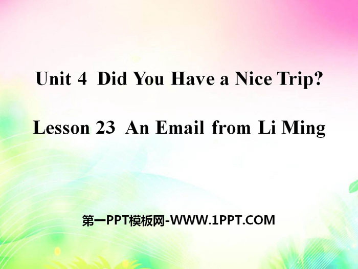图片[1]-《An Email from Li Ming》Did You Have a Nice Trip? PPT-第一PPT