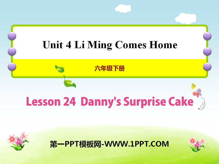 图片[1]-《Danny’s Surprise Cake》Li Ming Comes Home PPT课件-第一PPT