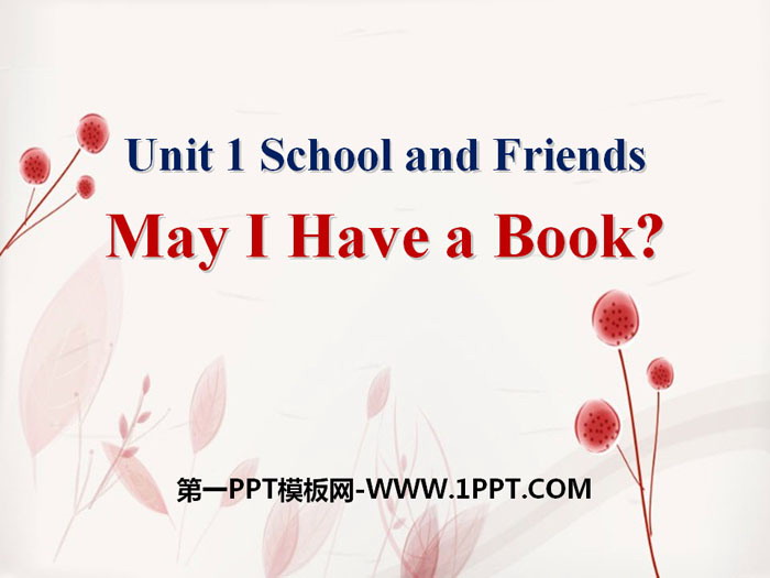 图片[1]-《May I Have a Book?》School and Friends PPT-第一PPT