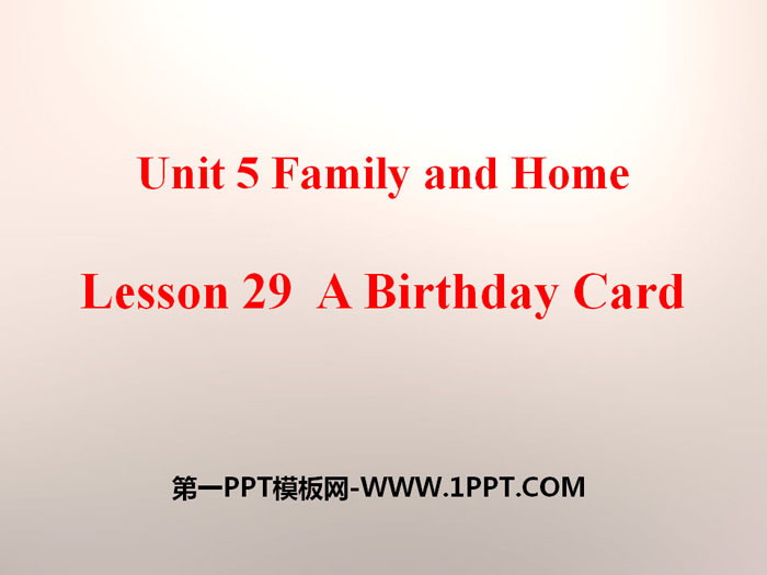 图片[1]-《A Birthday Card》Family and Home PPT课件-第一PPT