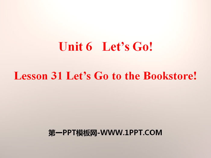 图片[1]-《Let’s Go to the Bookstore!》Let’s Go! PPT课件-第一PPT