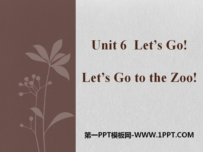 图片[1]-《Let’s Go to the Zoo!》Let’s Go! PPT下载-第一PPT