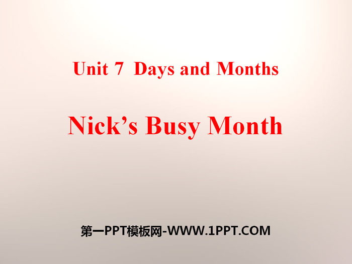 图片[1]-《Nick’s Busy Month》Days and Months PPT下载-第一PPT