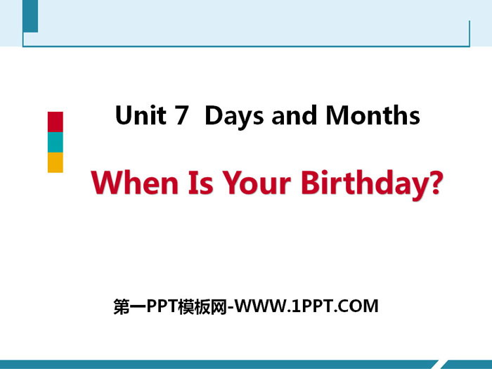 图片[1]-《When Is Your Birthday?》Days and Months PPT下载-第一PPT