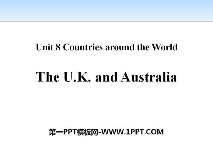 图片[1]-《The U.K.and Australia》Countries around the World PPT课件下载-第一PPT