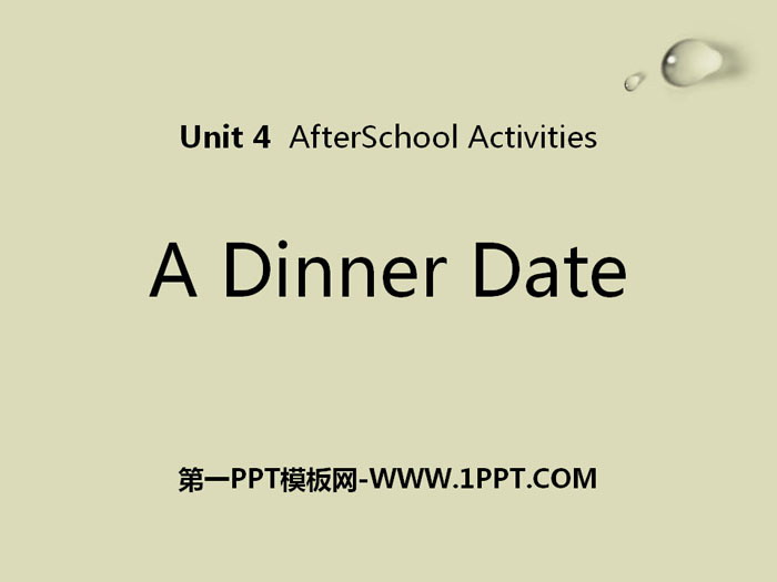 图片[1]-《A Dinner Date》After-School Activities PPT课件下载-第一PPT