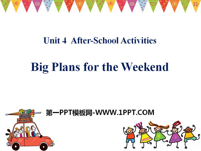 图片[1]-《Big Plans for the Weekend》After-School Activities PPT课件-第一PPT