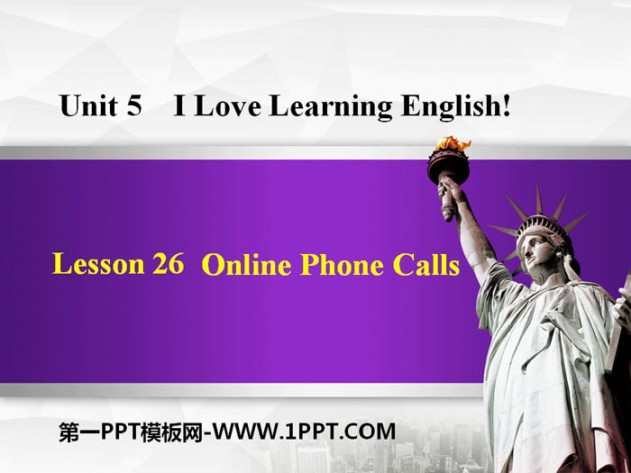 图片[1]-《Online Phone Calls》I Love Learning English PPT课件-第一PPT