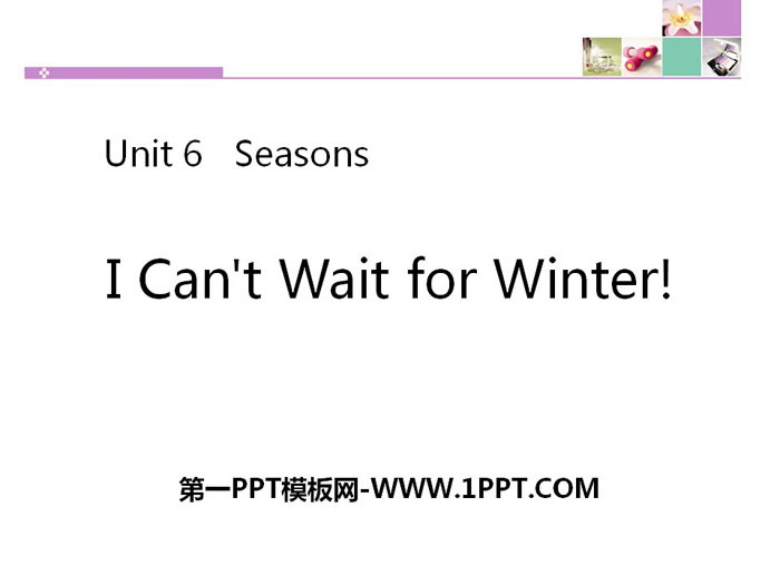 图片[1]-《I Can’t Wait for Winter!》Seasons PPT课件下载-第一PPT