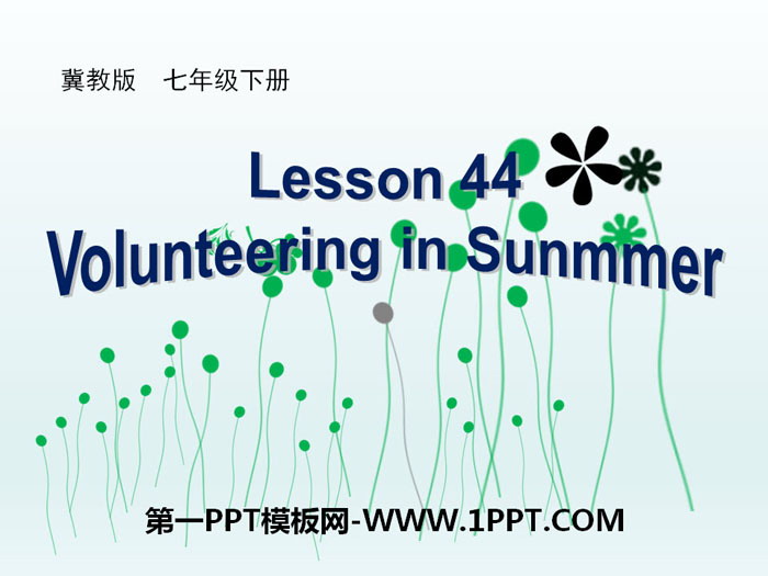 图片[1]-《Volunteering in Summer》Summer Holiday Is Coming! PPT下载-第一PPT